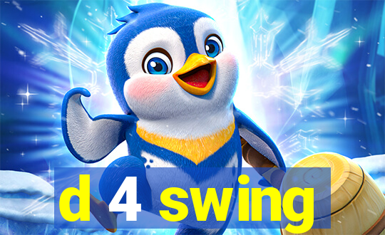 d 4 swing